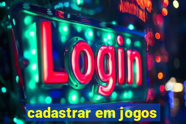 cadastrar em jogos