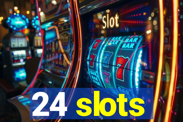 24 slots