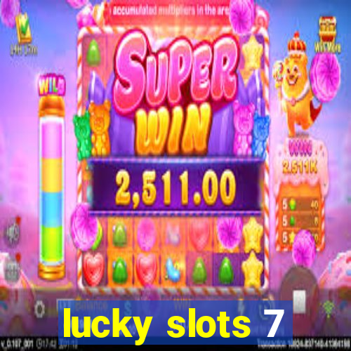 lucky slots 7