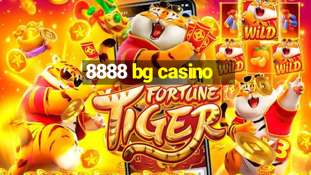 8888 bg casino