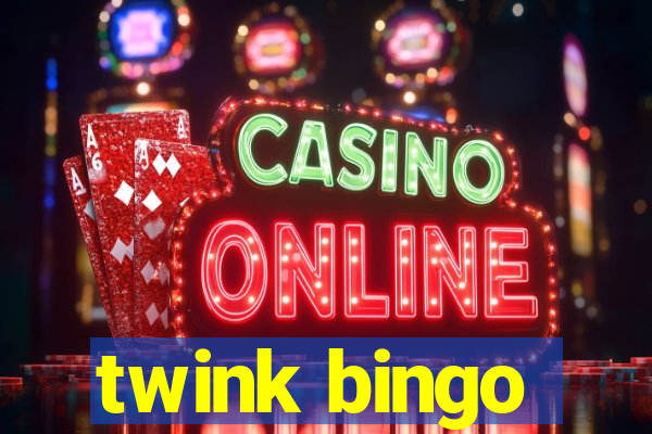 twink bingo