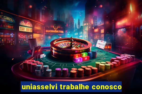 uniasselvi trabalhe conosco