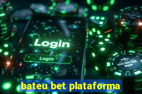 bateu bet plataforma