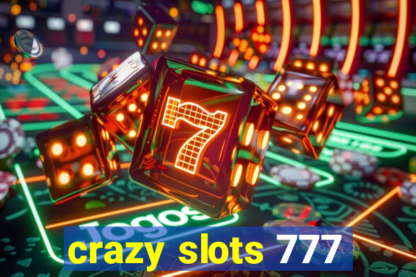 crazy slots 777