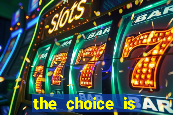 the choice is yours megaways slot