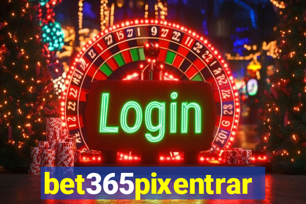 bet365pixentrar