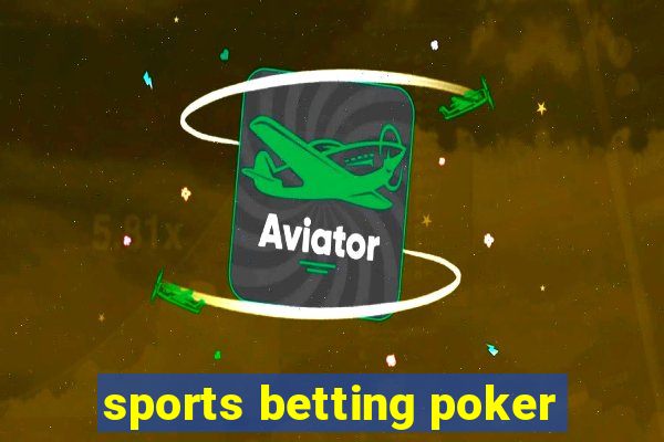 sports betting poker