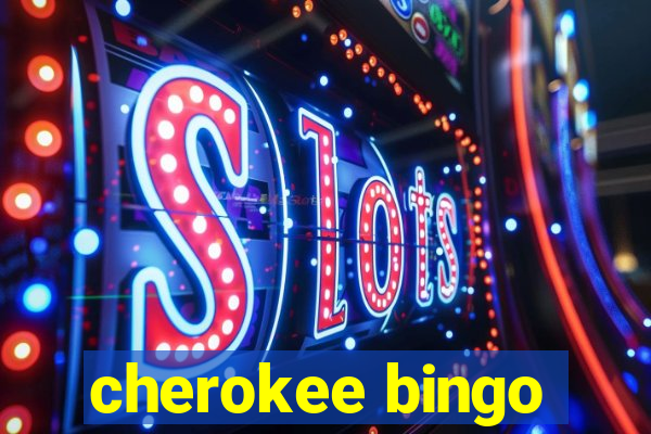 cherokee bingo