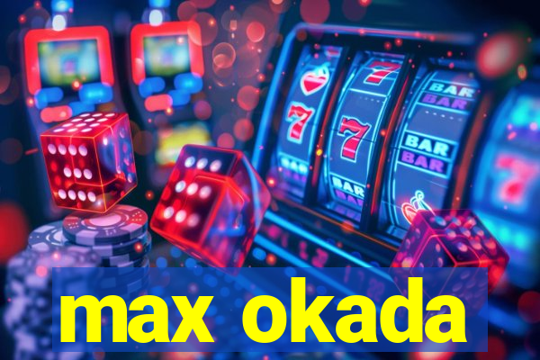 max okada