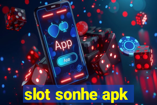 slot sonhe apk