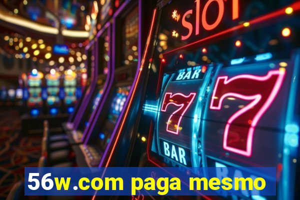 56w.com paga mesmo