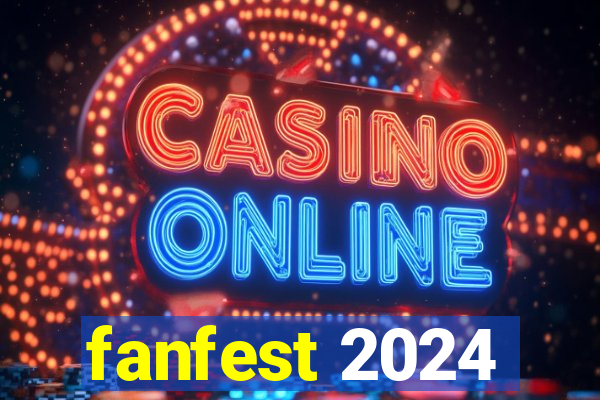 fanfest 2024