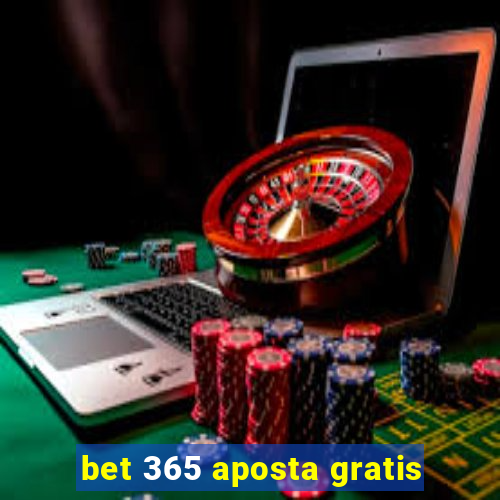 bet 365 aposta gratis