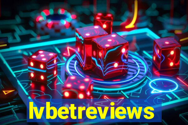 lvbetreviews