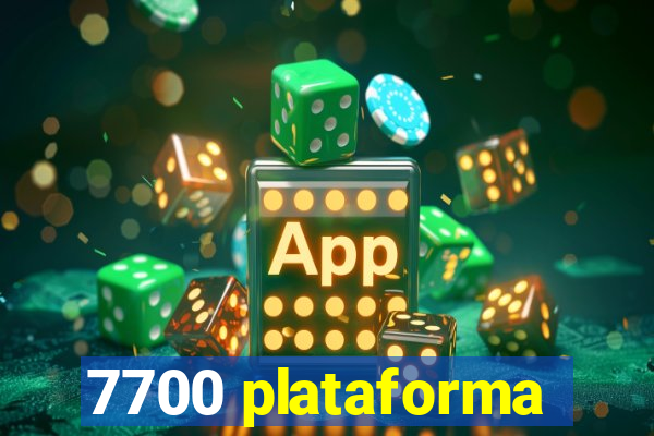 7700 plataforma