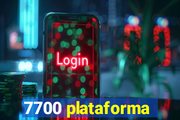 7700 plataforma