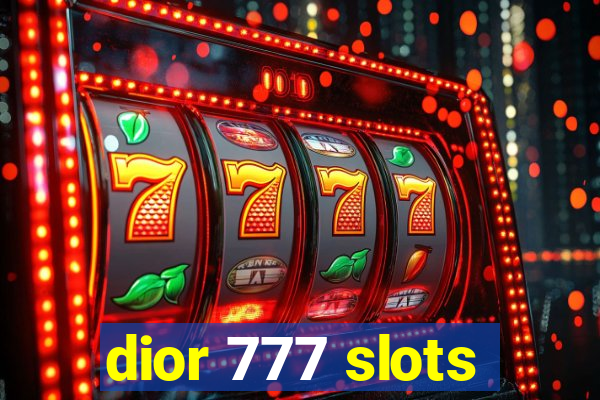 dior 777 slots