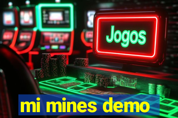 mi mines demo