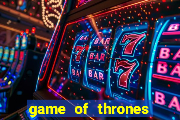 game of thrones 243 win ways slot review