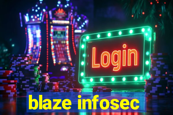 blaze infosec