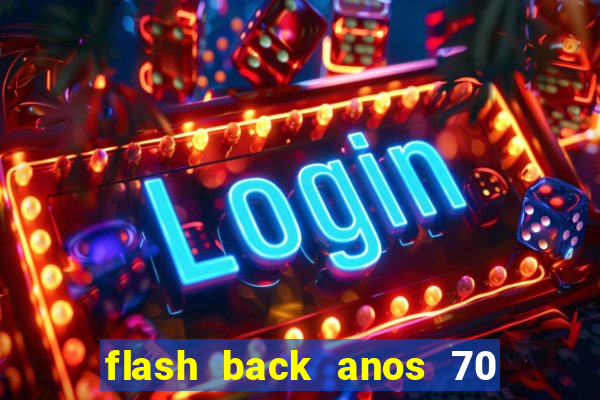 flash back anos 70 80 90 download gratis