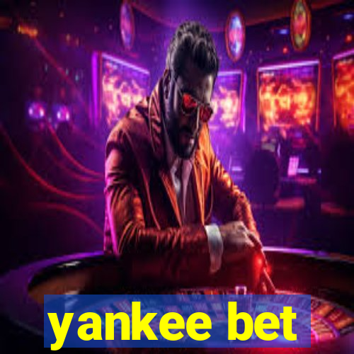 yankee bet