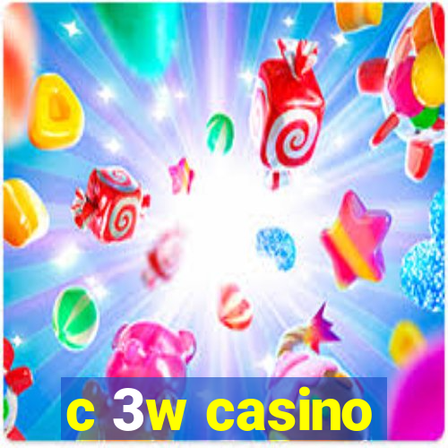 c 3w casino