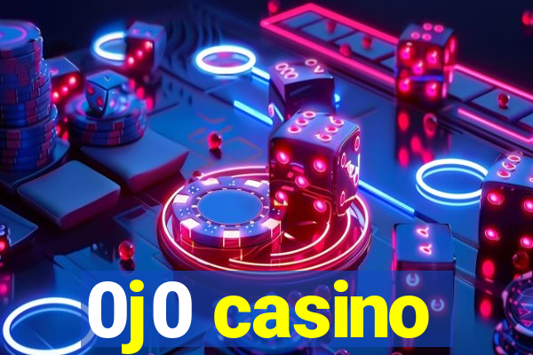 0j0 casino