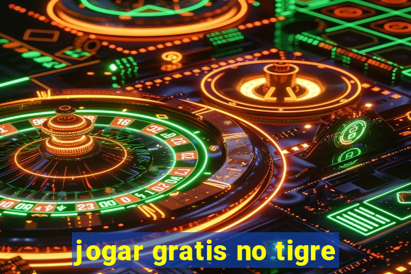 jogar gratis no tigre