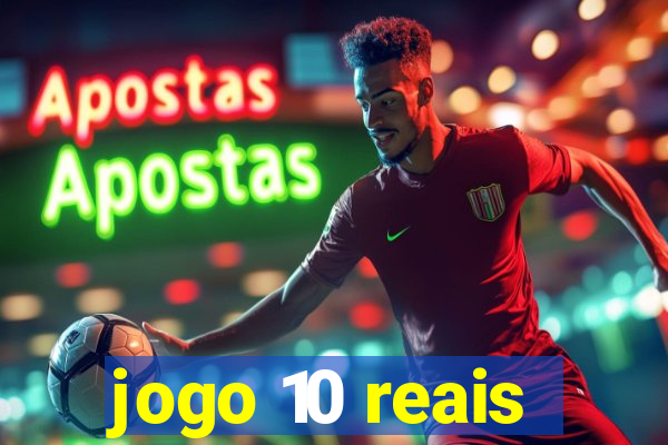 jogo 10 reais