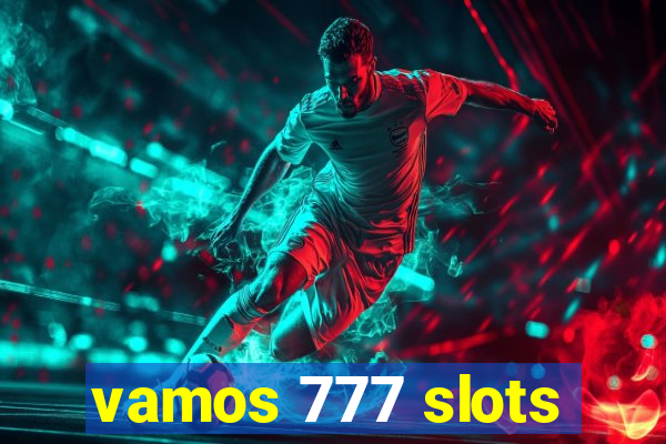 vamos 777 slots