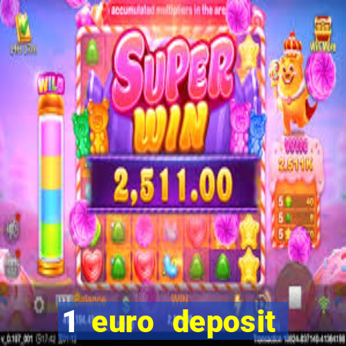 1 euro deposit casino 2019