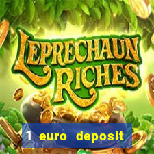 1 euro deposit casino 2019