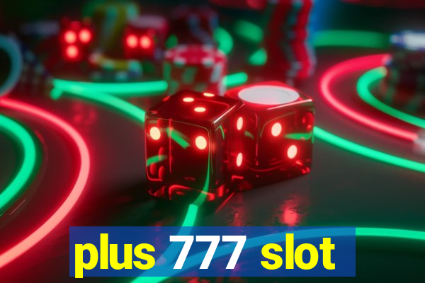 plus 777 slot