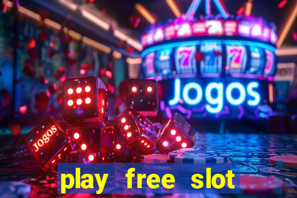 play free slot machine games now