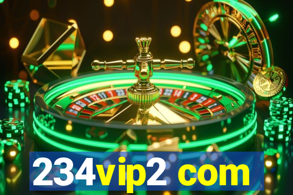 234vip2 com