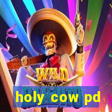 holy cow pd