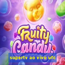 supertv ao vivo ufc