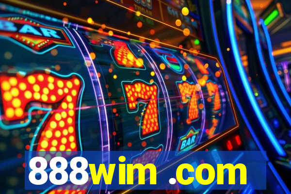 888wim .com