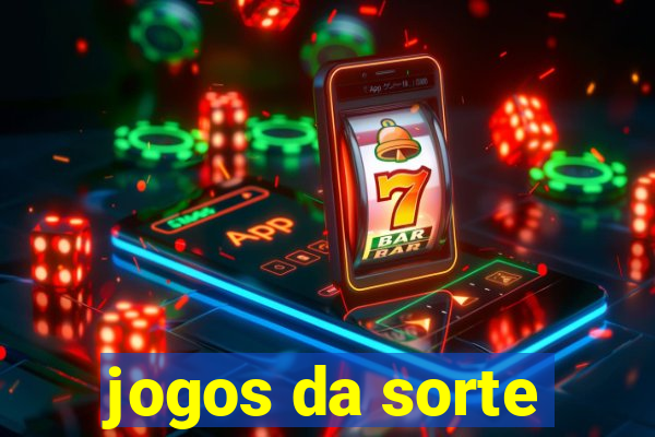 jogos da sorte