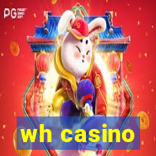 wh casino