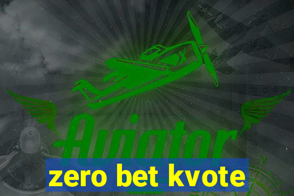 zero bet kvote