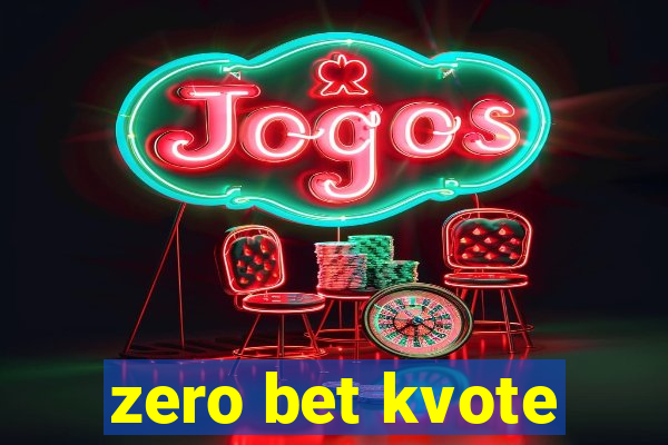 zero bet kvote