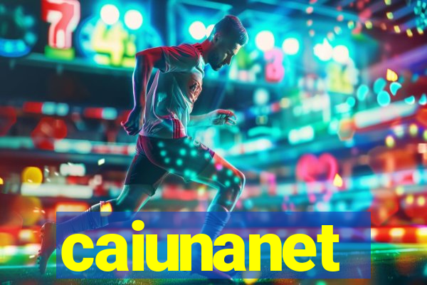 caiunanet