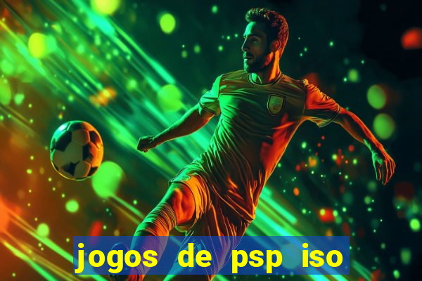 jogos de psp iso pt br