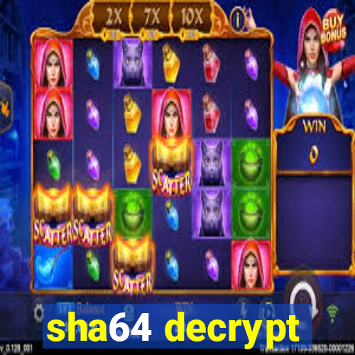 sha64 decrypt