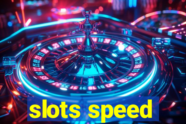 slots speed