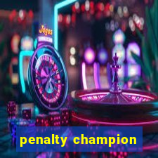 penalty champion