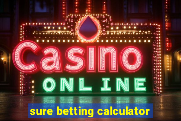 sure betting calculator