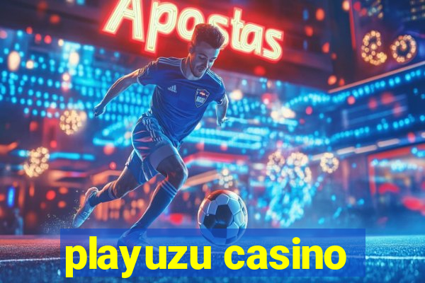 playuzu casino